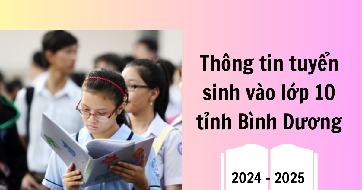 THÔNG TIN CẦN BIẾT VỀ KỲ TUYỂN SINH LỚP 10 -NĂM HỌC: 2024 - 2025